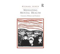 Mediating Mental Health – Contexts, Debates and Analysis – Routledge