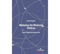 Mediating the Windrush Children: Caryl Phillips and Horace Ové (Prompt)