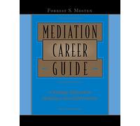Mediation Career Guide: A Strategic Approach to Building a Successful Practice