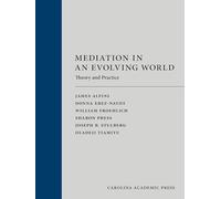 Mediation in an Evolving World: Theory and Practice