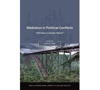 Mediation in Political Conflicts: Soft Power or Counter Culture? (Oñati International Series in Law and Society)