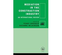 Mediation in the Construction Industry: An International Review (CIB)