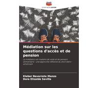 Médiation sur les questions d'accès et de pension: La médiation en matière de visite et de pension alimentaire : une approche réflexive du droit ibéro-américain