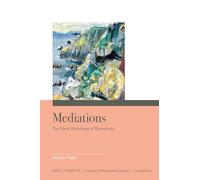 Mediations: The Silent Workshops of Democracy (2) (Studies in Restorative Justice / Translations, 10)