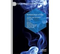 Mediatisation of War: Ukraine and European Belonging (Postdisciplinary Studies in Discourse)