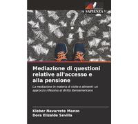 Mediazione di questioni relative all'accesso e alla pensione: La mediazione in materia di visite e alimenti: un approccio riflessivo al diritto iberoamericano