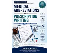Medical Abbreviations and Prescription Writing: A Practical Handbook for B.Pharm, D.Pharm, Nursing, and Healthcare Students