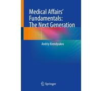 Medical Affairs’ Fundamentals: The Next Generation
