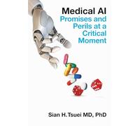 Medical AI: Promises and Perils at a Critical Moment