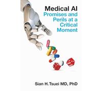 Medical AI: Promises and Perils at a Critical Moment