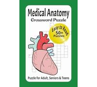 Medical Anatomy Crossword Puzzles: Crossword Puzzle with Easy to Read Print about Medical Anatomy, Human Anatomy, Human Body Parts, 6x9 inches, 120 ... Stocking Stuffer, Senior Activities, Games
