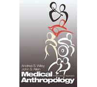 Medical Anthropology: A Biocultural Approach