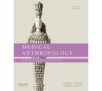 Medical Anthropology: A Biocultural Approach