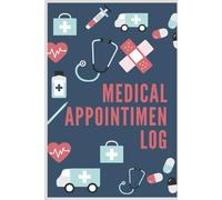 Medical Appointment Log: Patient Journal to Record Doctor Visits, Medications, Symptoms & Health Notes