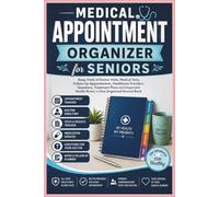 Medical Appointment Organizer for Seniors: Track Doctor Visits, Medical Tests, Follow-Up Appointments, Healthcare Providers, Questions, Treatment ... Health Notes in One Organized Record Book