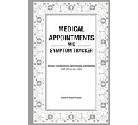 Medical Appointments and Symptom Tracker: A practical place to record doctor visits, test results, symptoms, and follow-up notes (VitalPro Health Tracker Series)