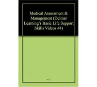 Medical Assessment & Management (Delmar Learning's Basic Life Support Skills Videos #4)