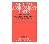 Medical Assessment Units: The Initial Mangement of Acute Medical Patients