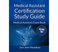 Medical Assistant Certification Study Guide Volume 2: Medical Assistant Exam Book