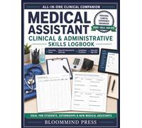 Medical Assistant Clinical & Administrative Skills Logbook: Externship Hours Tracker, Clinical & Administrative Skill Logs, Competency Checklists and Supervisor Sign-Offs