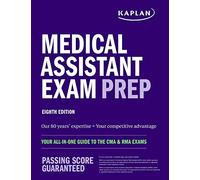 Medical Assistant Exam Prep: Your All-In-One Guide to the CMA & Rma Exams (Kaplan Test Prep)