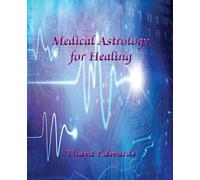 Medical Astrology for Healing