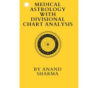 Medical Astrology with Divisional Chart Analysis