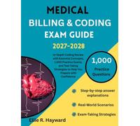 Medical Billing & Coding Exam Guide: In-Depth Coding Review with Essential Concepts, 1,000 Practice Exams, and Test-Taking Strategies to Help You Prepare with Confidence