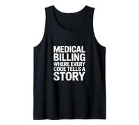 Medical Billing Where Every Code Tells A Story - Tank Top