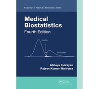 Medical Biostatistics (Chapman & Hall/CRC Biostatistics Series)
