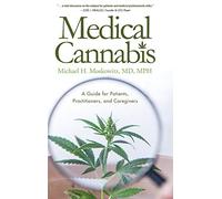 Medical Cannabis: A Guide for Patients, Practitioners, and Caregivers