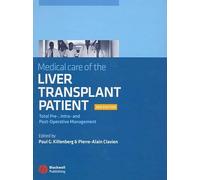 Medical Care of the Liver Transplant Patient: Total Pre-, Intra- and Post-Operative Management