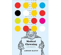 Medical Clowning - The Healing Performance (Enactments)