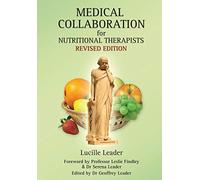 Medical Collaboration for Nutritional Therapists (Medical Collaboration for Nutritional Therapists: Revised Edition)