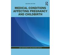 Medical Conditions Affecting Pregnancy and Childbirth