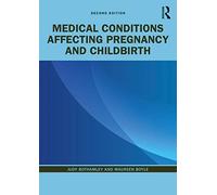 Medical Conditions Affecting Pregnancy and Childbirth