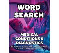 Medical Conditions & Diagnostics Word Search: 80 Clinical Terms, Symptom & Health Science-Themed Large-Print Puzzles for Adults - 1,600+ Words to Find - Includes Answer Keys & Bonus Quiz (GridQuest)