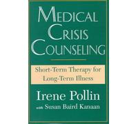 Medical Crisis Counseling - Short-Term Therapy For Long-Term Illness