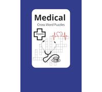 Medical Cross Word Puzzles: Crossword Puzzles with Easy to Read Print about Medical, Medical equipment, Medical roles and more | 6x9, 60 pages | 30 ... Gift for vacation, Holidays, and Relaxation