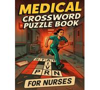 Medical Crossword Puzzle Book for Nurses Funny & Challenging Jargon-Based Brain Teasers: A Hilarious Nursing Puzzle Book with Real Hospital Lingo, ... Humor for Stress Relief and Mental Exercise