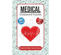 Medical Crossword Puzzles: Crossword Puzzles with Easy to Read Print about Medical, Anatomy, Biology and More | 6x9 inches, 120 pages | 50+ Puzzles ... Vacations, Relaxing, Holidays and Studying
