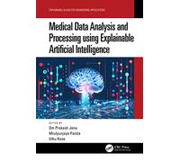 Medical Data Analysis and Processing using Explainable Artificial Intelligence (Explainable AI XAI for Engineering Applications)