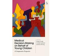 Medical Decision-Making on Behalf of Young Children: A Comparative Perspective