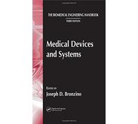 Medical Devices and Systems (The Biomedical Engineering Handbook, Fourth Edition)