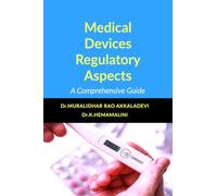 Medical Devices Regulatory Aspects: A Comprehensive Guide