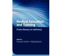 Medical Education and Training: From Theory to Delivery