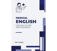 Medical English for Healthcare Professionals