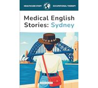 Medical English Stories Sydney: for Healthcare Students and Professionals