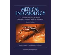 Medical Entomology: A Textbook on Public Health and Veterinary Problems Caused by Arthropods