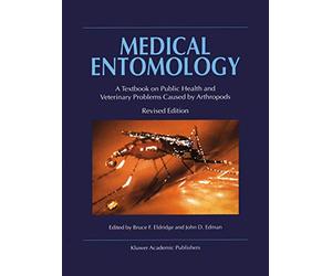 Medical Entomology: A Textbook on Public Health and Veterinary Problems Caused by Arthropods